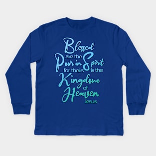 Blessed Are, Sermon on the Mount, Jesus Quote Kids Long Sleeve T-Shirt